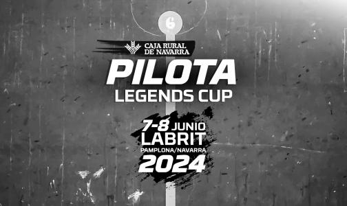 PILOTA LEGENDS CUP 7- 8 JUNE PILOTA LEGENDS CUP 7- 8 JUNE
